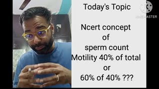 Sperm Motility 40 of total or 40℅ of the Morphology NCERT line [upl. by Ain328]