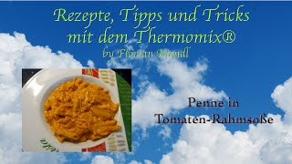 Kochen mit dem Thermomix ® TM5 ®  Penne in Tomaten  Rahm  Soße  All in One [upl. by Ayotnom277]