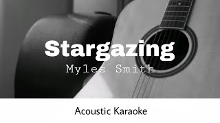 Myles Smith  Stargazing Acoustic Karaoke [upl. by Vogele]