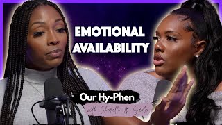 Practicing Emotional Availability and the Importance of Open Communication  Our Hyphen Podcast Ep18 [upl. by Ahsahtan]