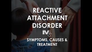 Reactive Attachment Disorder  Causes Analysis amp Treatment  Simplest Explanation [upl. by Llewop]