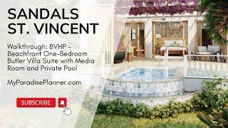 Sandals St Vincent  Beachfront 1 Bedroom Butler Villa Suite with Media Room amp Private Pool BVHP [upl. by Sontich]