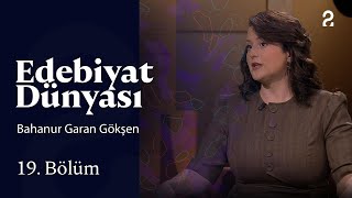 Edebiyat Dünyası  Bahanur Garan Gökşen  19 Bölüm trt2 [upl. by Ochs]