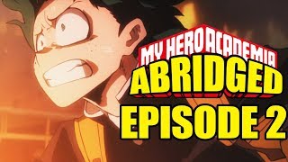 My Hero Academia Abridged Episode 2 [upl. by Kalk]