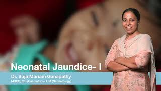 Neonatology  Neonatal Jaundice  Dr Suja Mariam Ganapathy [upl. by Leirbaj]