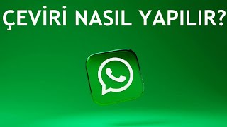 Whatsapp Çeviri Nasıl Yapılır [upl. by Nwahsuq945]