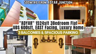 ADYAR “1524sqft” 3Bedroom amp 3 Balconies Luxury FlatForSale UDS “600sqft” EASTfacing BrandNew [upl. by Anilemrac173]