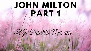 JOHN MILTON PART 1 [upl. by Skiest]