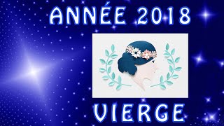 Horoscope Année 2018 VIERGE [upl. by Anirb274]