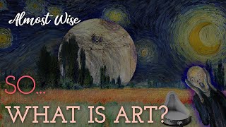 So what is Art  A Historical Analysis in a Philosophical light [upl. by Akeihsat]