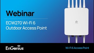 Webinar ECW270 WiFi 6 Outdoor Access Point [upl. by Marley]