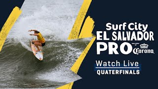 WATCH LIVE Surf City El Salvador Pro pres by Corona  Quarterfinals [upl. by Acisset107]