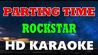 PARTING TIME  ROCKSTAR  HD KARAOKE [upl. by Nyvek]