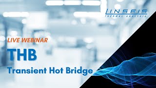 THB  Transient Hot Bridge Webinar [upl. by Atnad]