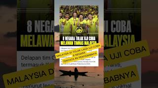 MALAYSIA DI TOLAK 8 NEGARA UNTUK LAGA UJU COBA😆 timnasindonesia timnasmalaysia beritabola [upl. by Welton]