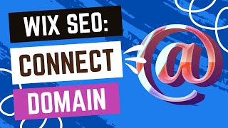 Wix SEO Checklist Connect To A Custom Domain [upl. by Clauddetta]