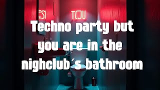 A 2024 Techno Party Live from the Nightclub Bathroom  DJ Echo Mix [upl. by Madonia]