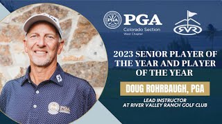 Doug Rohrbaugh PGA  2023 West Chapter Player of the Year amp Senior Player of the Year [upl. by Camm]