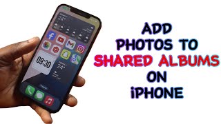 How to Add Photos to Shared Albums on iPhone [upl. by Ecertap350]