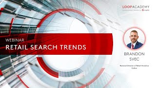 Retail Search Trends Webinar  Loop Academy [upl. by Olrak970]