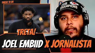 A TRETA de Joel Embiid vs Jornalista  ENTENDA O QUE ACONTECEU [upl. by Julienne]