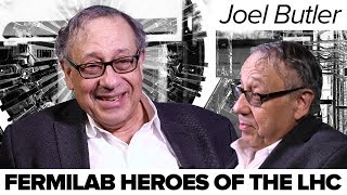 Fermilab Heroes of the LHC Joel Butler [upl. by Rhodia618]