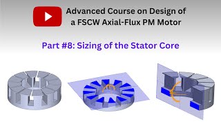 Sizing of the stator core of an axial flux permanent magnet motor pm motor Part 8 [upl. by Maison]