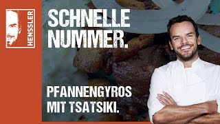 Schnelles Pfannengyros mit Tsatsiki Rezept von Steffen Henssler [upl. by Rosco]