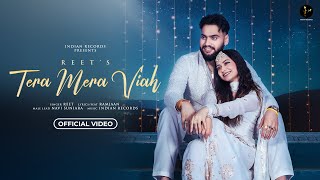 Tera Mera Viah  Reet Official Video  Navi Suniara  Ramjaan  New Punjabi Songs 2024  Out Now [upl. by Dickens]