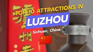 Top 10 MustSee Attractions in Luzhou Sichuan China 🇨🇳✨ [upl. by Domenic]