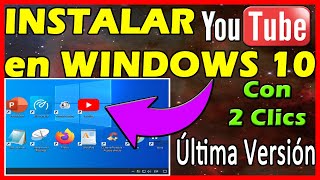 DESCARGAR YOUTUBE PARA PC 🚀 Instalar con 2 Clics 💥Última Versión [upl. by Atorod]