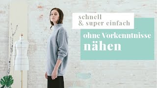 Stepbystep Nähanleitung für absolute Anfänger I Sweatshirt das wirklich jeder nähen kann [upl. by Jordon]