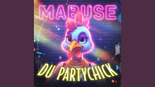 Mabuse du Partychick [upl. by Eldredge]