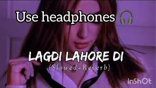 LAGADI LAHORE DIYA  slowed and reverb lofi song Guru randhava Panjabi song [upl. by Monsour]