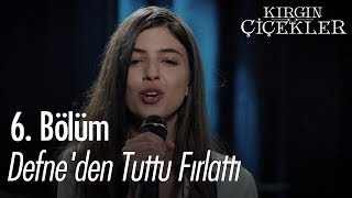 Defneden Tuttu Fırlattı  Kırgın Çiçekler 6 Bölüm [upl. by Sukul]