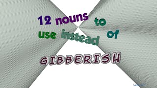 gibberish  12 nouns with the meaning of gibberish sentence examples [upl. by Eslek]