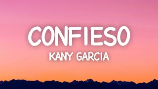 Kany Garcia  Confieso Letra [upl. by Llerrad]