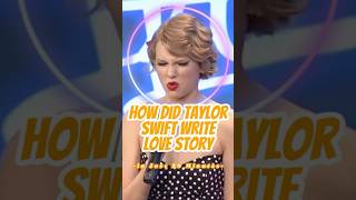 How Did Taylor Swift Write quotLove Storyquot in Just 20 Minutestaylorswift celebrity [upl. by Nerok]