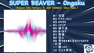 SUPER BEAVER  Ongaku 2024 snippet of songs [upl. by Odlanar]