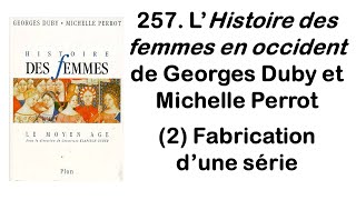 257 Fabrication dune série LHistoire des femmes en occident [upl. by Cobbie]