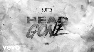 Slatt Zy  Head Gone Official Video [upl. by Michelina]