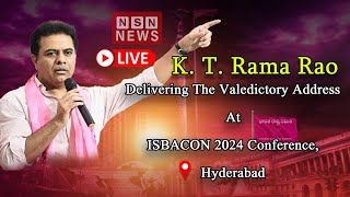 LIVE  KTR delivering the valedictory address at ISBACON 2024 conference Hyderabad  NSN NEWS [upl. by Kass]