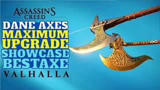 Assassins Creed Valhalla DANE AXES FULL UPGRADE Showcase And Stats BEST DANE AXESBest Weapon ACV [upl. by Warder]