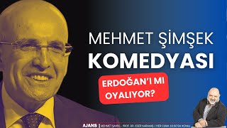 Mehmet Şimşek komedyası Erdoğanı oyalıyor mu  AJANS CanlıYayın [upl. by Nahtad]