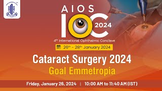 AIOC IOC2024  Cataract Surgery 2024  Goal Emmetropia [upl. by Llednov867]