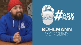 Bühlmann Vs RGBM  askmark  simplyscuba [upl. by Leanora]