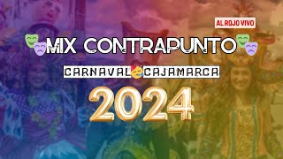 Mix CONTRAPUNTO 🎭 CARNAVAL CAJAMARQUINO 2024 🥳 [upl. by Aurilia]