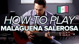 How to Play Malagueña Salerosa on Guitar [upl. by Ehcadroj245]