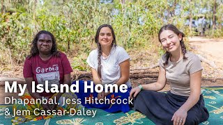 My Island Home  Live Cover  Dhapanbal Yunupingu Jess Hitchcock amp Jem CassarDaley [upl. by Farver]