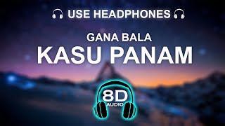 Kasu Panam 8D SONG  BASS BOOSTED [upl. by Assylla]